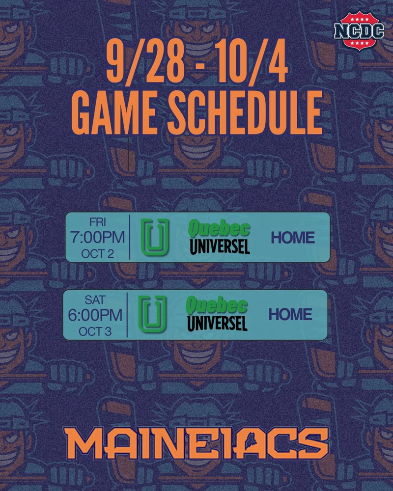 Maineiacs game schedule for September 28–October 4: home games against Quebec Universel on Friday, October 2 at 7 p.m. and Saturday, October 3 at 6 p.m.